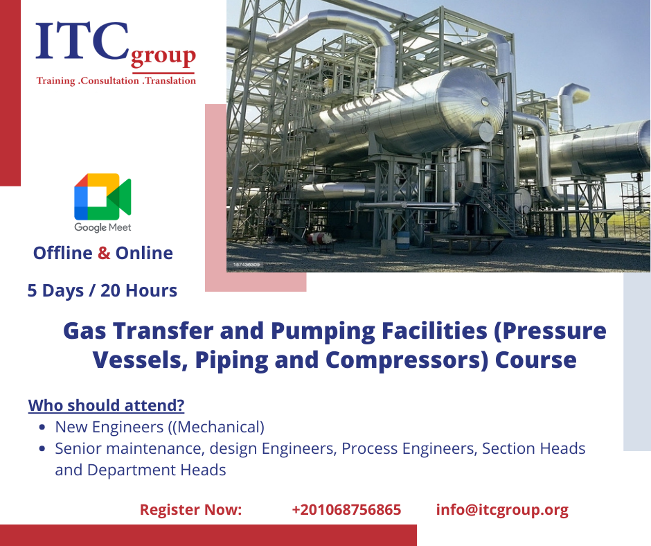 Gas Transfer and Pumping Facilities (Pressure Vessels, Piping and Compressors) Course